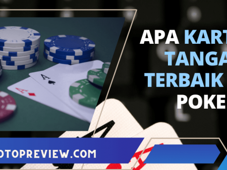 Apa Kartu Tangan Terbaik di Poker?